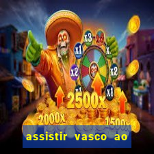 assistir vasco ao vivo futemax